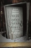 Bear Down, Bear North: Alaska Stories