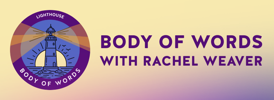 Body of Words with Rachel Weaver