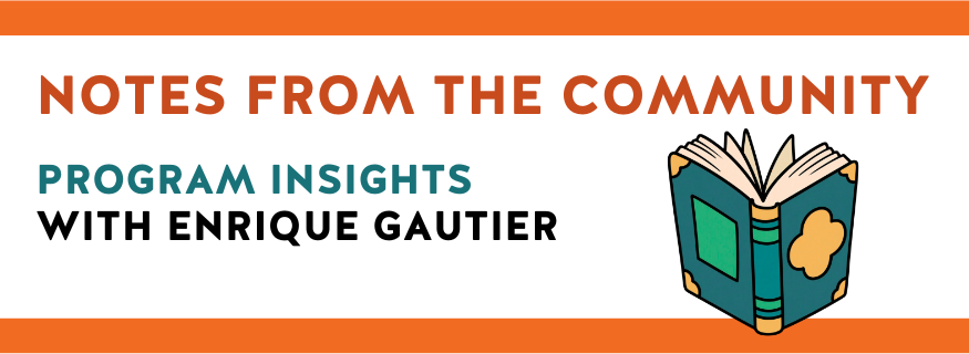 Notes from the Community: Program Insights with Enrique Gautier