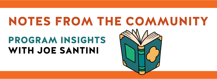 Notes from the Community: Program Insights with Joe Santini