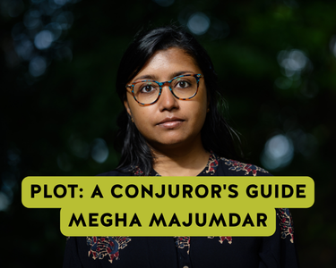 Plot: A Conjuror's Guide Megha Majumdar