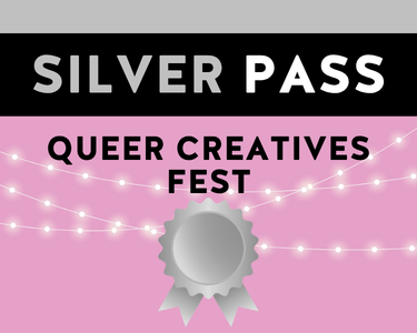 Queer Creatives Fest: Silver Pass Queer Creatives Fest: Silver Pass