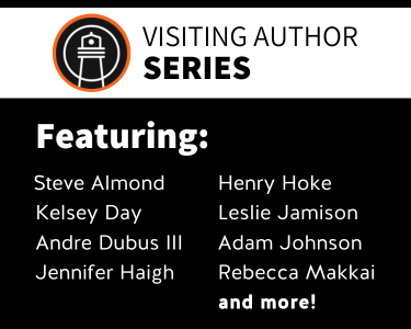 Visiting Author Series, Featuring: Steve Almond, Kelsey Day, Andre Dubus III, Jennifer Haigh, Henry Hoke, Leslie Jamison, Adam Johnson, Rebecca Makkai