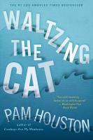 Waltzing the Cat: Stories