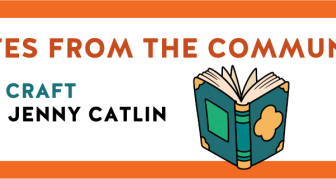 Notes from the Community: Deep Craft with Jenny Catlin