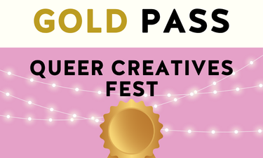 Queer Creatives Fest: Gold Pass