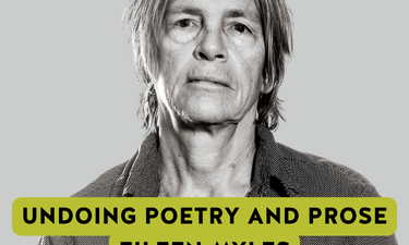 undoing poetry and prose eileen myles